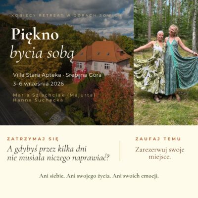Piękno bycia sobą - kobiecy retreat w Górach Sowich